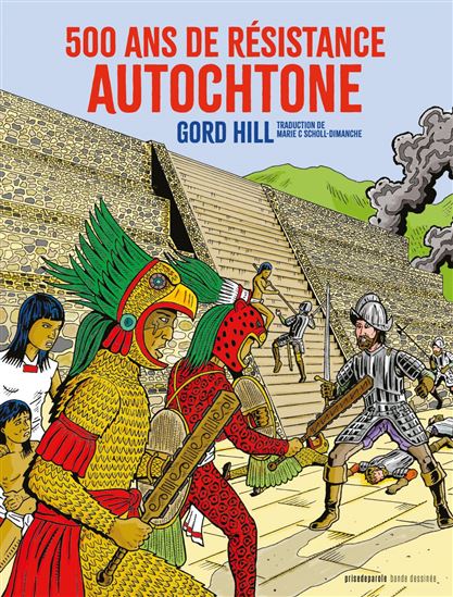 500 ans de résistance autochtone N. éd. - GORD HILL