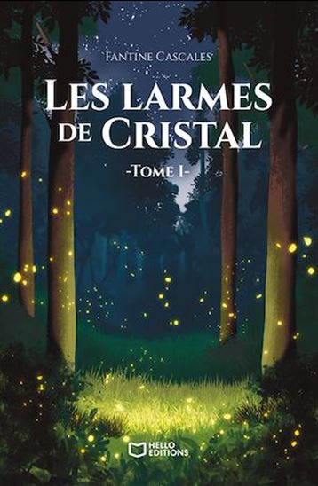 Les Larmes de Cristal - Tome I - FANTINE CASCALES