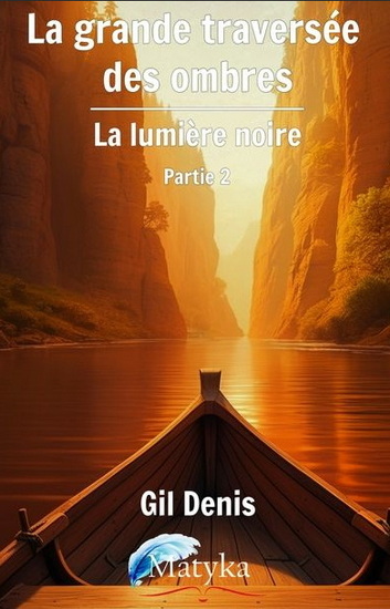 La Lumière noire #02 - GIL DENIS