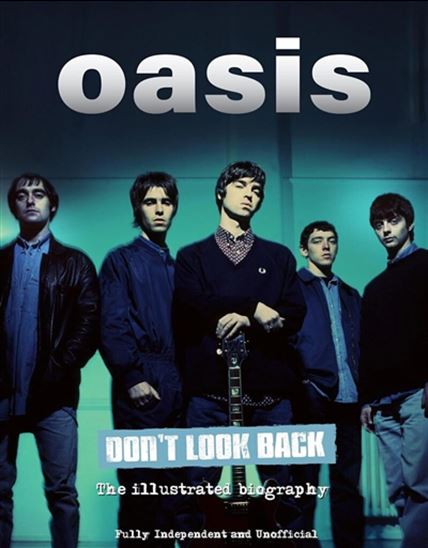 Oasis : don&#39;t look back - ALISON JAMES