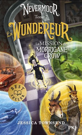 Le Wundereur : la mission de Morrigane Crow #02 - JESSICA TOWNSEND