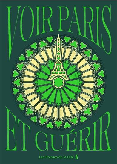 Voir Paris et guérir - COLLECTIF