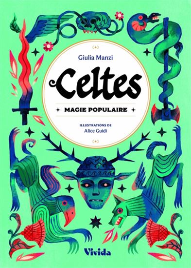 Celtes : magie populaire - GIULIA MANZI - ALICE GUIDI