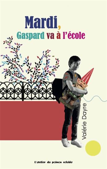 Mardi, Gaspard va à l'école - VALÉRIE DAYRE - ISABELLE BONAMEAU