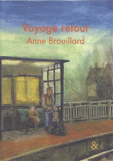 Voyage retour - ANNE BROUILLARD