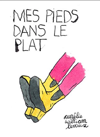 Mes pieds dans le plat - AURÉLIE WILLIAM LEVAUX
