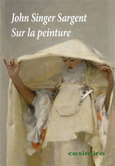 Sur la peinture - JOHN SINGER SARGENT