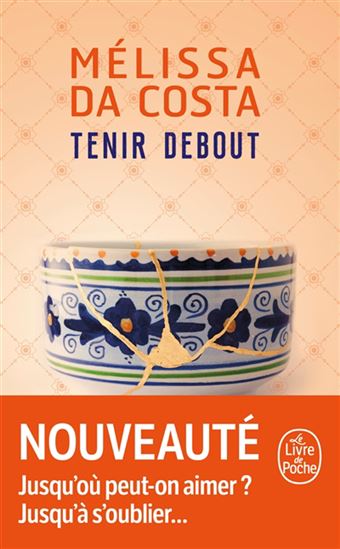 Tenir debout - MÉLISSA DA COSTA
