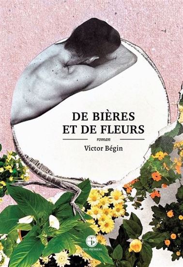 De bières et de fleurs - VICTOR BÉGIN