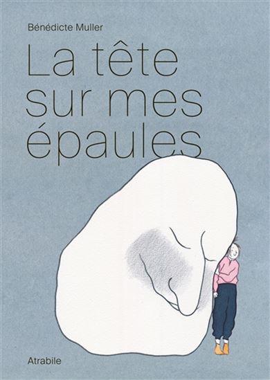 La Tête sur mes épaules - BÉNÉDICTE MULLER