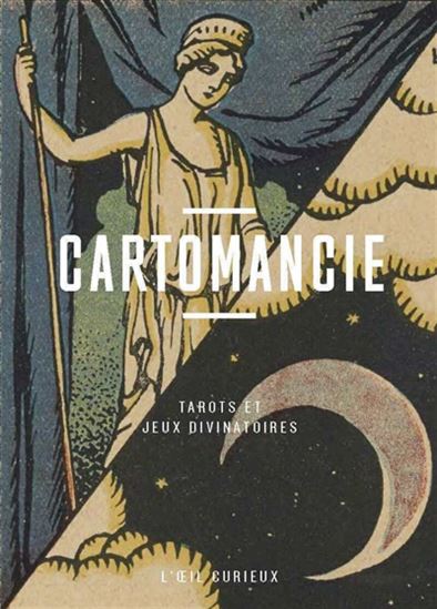 Cartomancie : tarots et jeux divinatoires - JUDE TALBOT