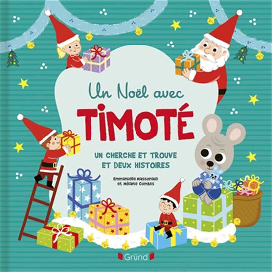 Un Noël avec Timoté - EMMANUELLE MASSONAUD - MÉLANIE COMBES
