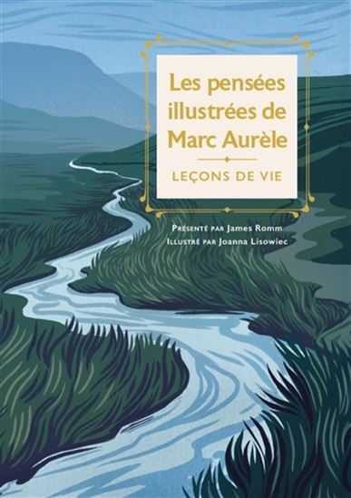 Les Pensées illustrées de Marc Aurèle : leçons de vie - MARC AURÈLE - JOANNA LISOWIEC