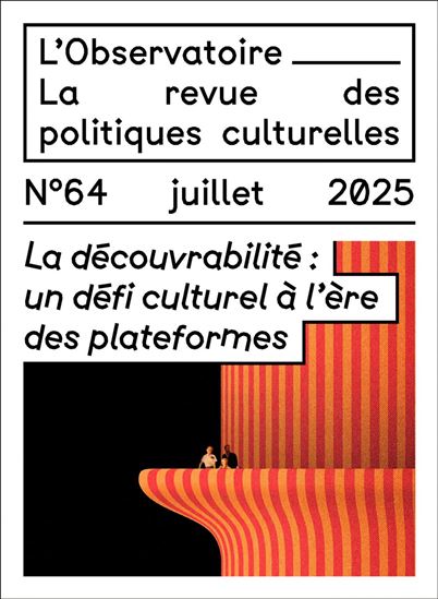 LA DÉCOUVRABILITÉ : UN DÉFI CULTUREL À L’ÈRE DES PLATEFORMES