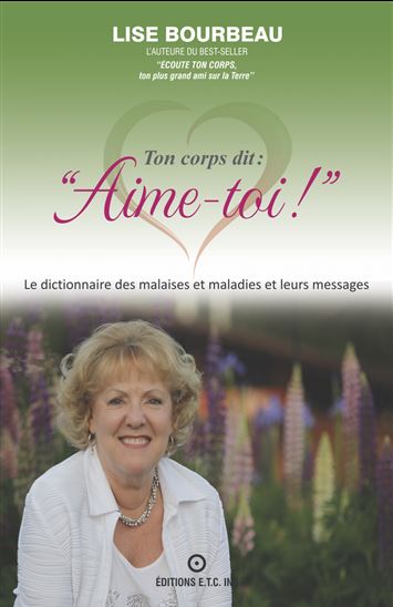 Ton corps dit : aime-toi ! N. éd. - LISE BOURBEAU