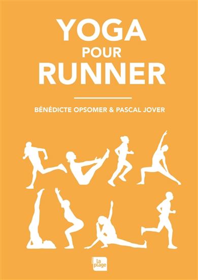 Yoga pour runner N. éd. - PASCAL JOVER - BÉNÉDICTE OPSOMER