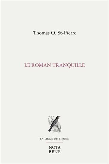 Le Roman tranquille - THOMAS O ST-PIERRE