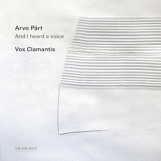 Pärt: And I Heard a Voice… - VOX CLAMANTIS