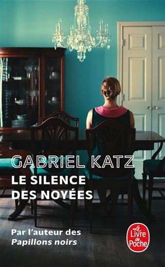 Le Silence des noyées - GABRIEL KATZ