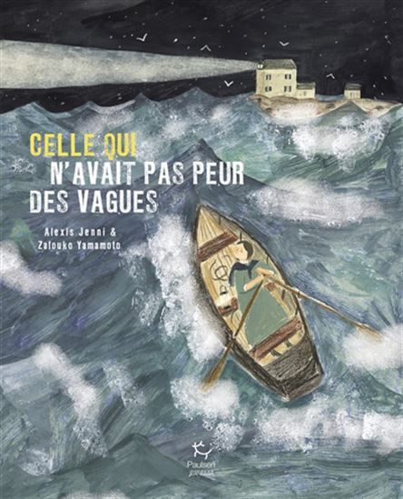 Celle qui n&#39;avait pas peur des vagues - ALEXIS JENNI - ZAFOUKO YAMAMOTO