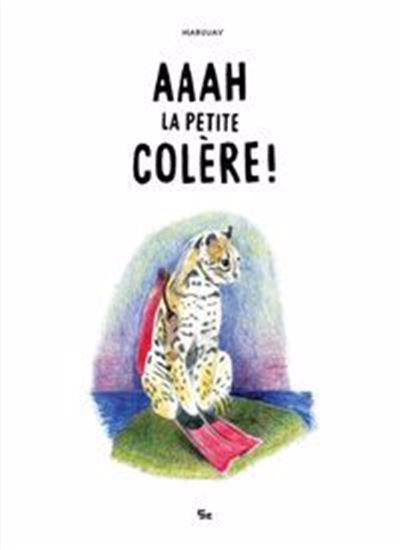 Aaah la petite colère ! - MARGUAY