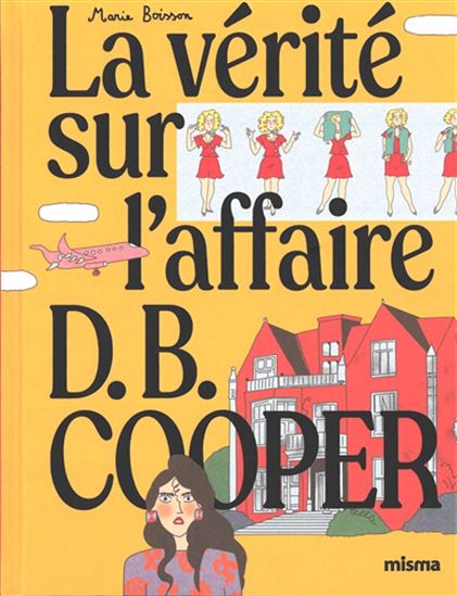 La Vérité sur l&#39;affaire D. B. Cooper - MARIE BOISSON