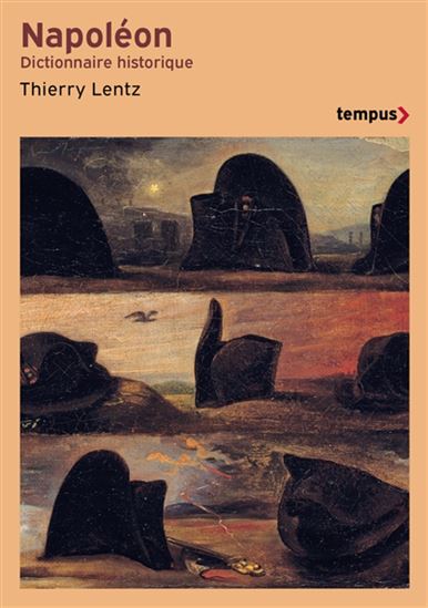 Napoléon : dictionnaire historique - THIERRY LENTZ