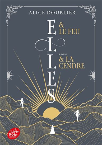 Elles & le feu suivi de Elles & la cendre - ALICE DOUBLIER