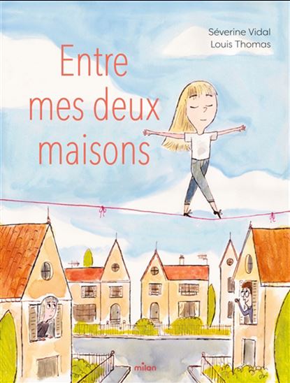 Entre mes deux maisons - SÉVERINE VIDAL - LOUIS THOMAS