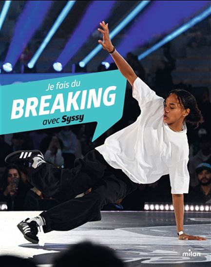Je fais du breaking avec Syssy - MYRIAM ALIZON - SYA DEMBÉLÉ
