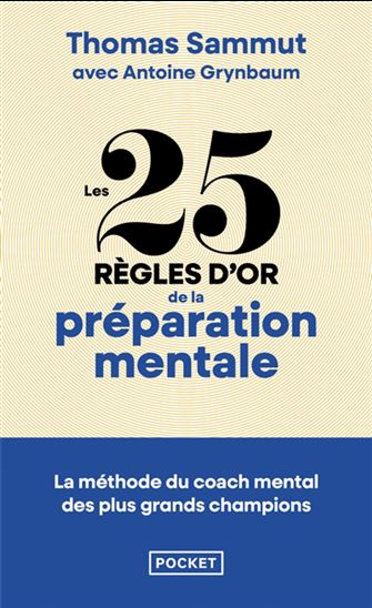 Les 25 règles d&#39;or de la préparation mentale - THOMAS SAMMUT