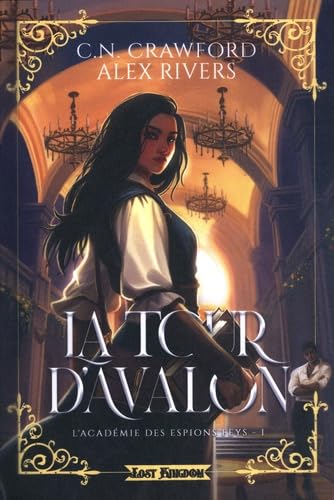 L'Académie des espions Feys #01 (relié) - C N CRAWFORD - ALEX RIVERS