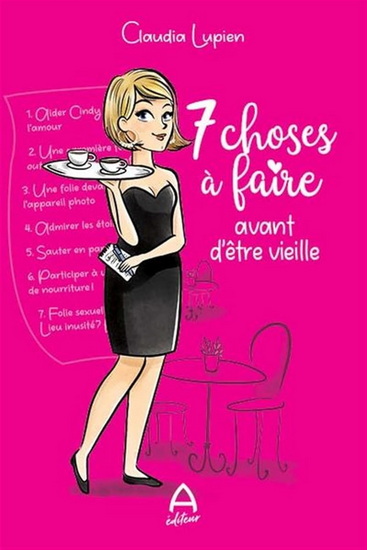 7 choses à faire avant d'être vieille N. éd. - CLAUDIA LUPIEN