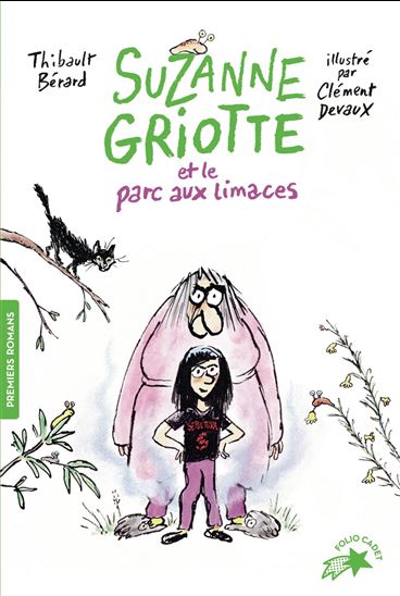 Suzanne Griotte et le parc aux limaces #01 - THIBAULT BÉRARD - CLÉMENT DEVAUX