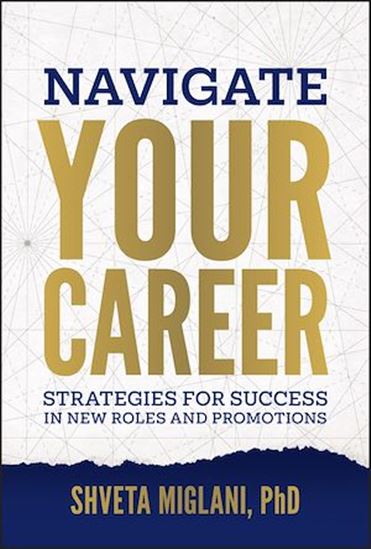 Navigate Your Career: Strategies for Success in New Roles and Promotions - SHVETA MIGLANI