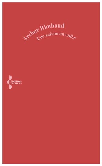 Une saison en enfer - ARTHUR RIMBAUD