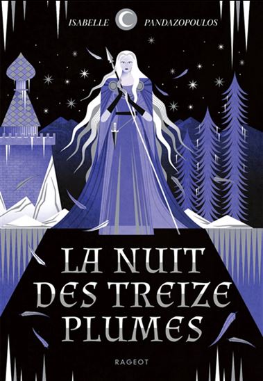 La Nuit des treize plumes - ISABELLE PANDAZOPOULOS