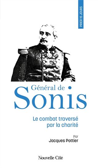 Prier 15 jours avec le général de Sonis - JACQUES POTTIER
