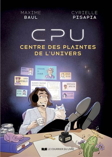 Le Centre des plaintes de l'Univers - MAXIME BAUL - CYRIELLE PISAPIA