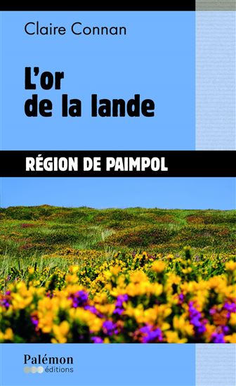 L&#39;or de la lande - CLAIRE CONNAN