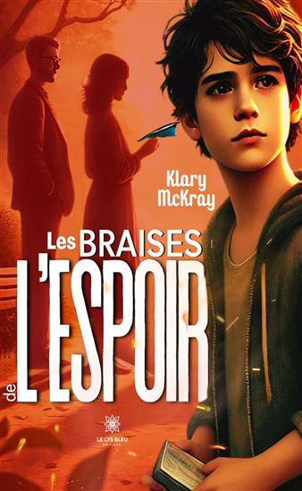 Les braises de l’espoir - KLARY MCKRAY