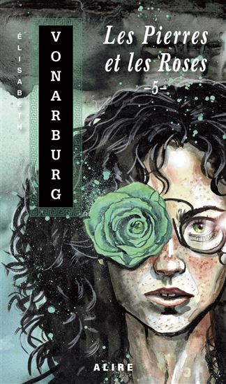 Les Pierres et les roses #05 - ÉLISABETH VONARBURG