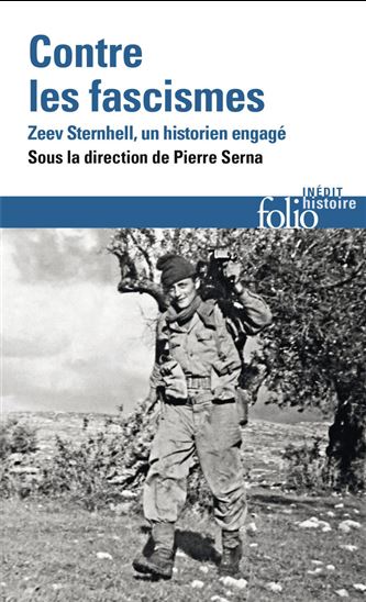 Zeev Sternhell contre le fascisme - PIERRE SERNA & AL