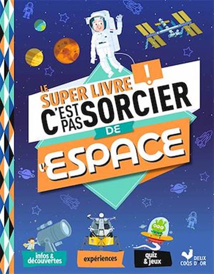Le Super Livre de l&#39;espace - COLLECTIF