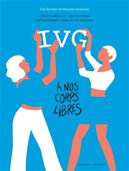 IVG - À nos corps libres - Collectif