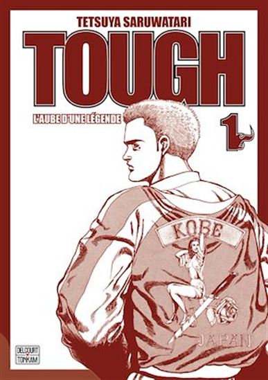 Tough Edition double - L&#39;aube d&#39;une légende T01 - TETSUYA SARUWATARI