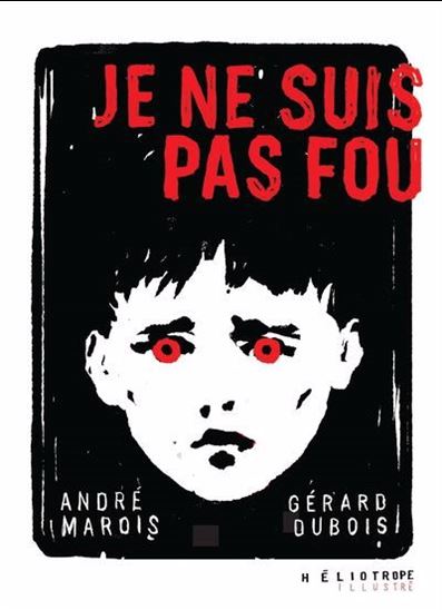 Je ne suis pas fou N. éd. - ANDRÉ MAROIS - GÉRARD DUBOIS