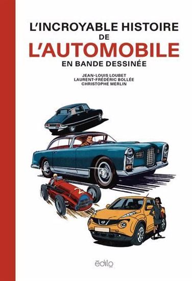 Incroyable histoire de l&#39;automobile en bande dessinéeL&#39;) - JEAN-LOUIS LOUBET & AL
