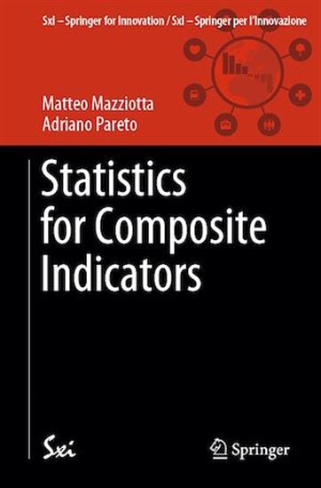 Statistics for Composite Indicators - MATTEO MAZZIOTTA - ADRIANO PARETO