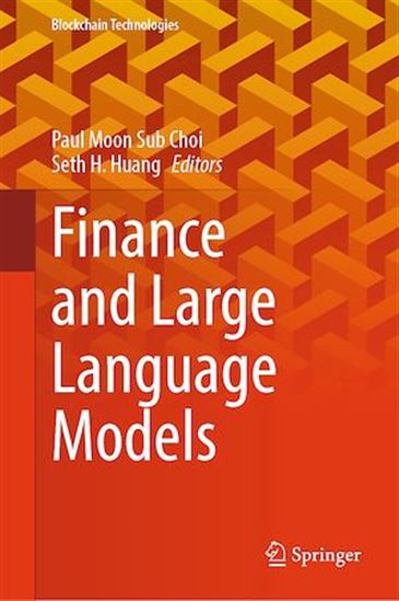 Finance and Large Language Models - PAUL MOON SUB CHOI - SETH H. HUANG
